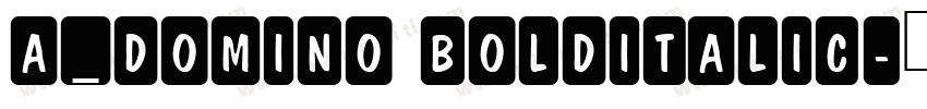a_DomIno BoldItalic字体转换